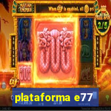 plataforma e77